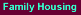 Family Housing